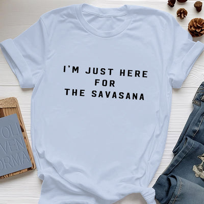 Olivenorma Ich bin nur wegen des Savasana hier T-Shirt