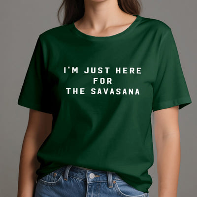 Olivenorma Ich bin nur wegen des Savasana hier T-Shirt