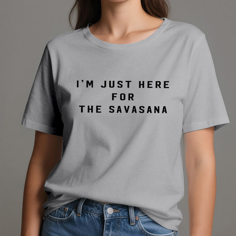 Olivenorma Ich bin nur wegen des Savasana hier T-Shirt