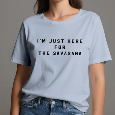 Olivenorma Ich bin nur wegen des Savasana hier T-Shirt