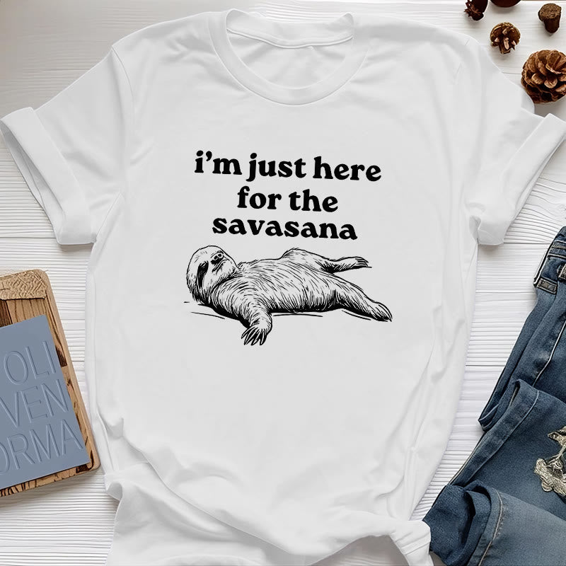 Olivenorma Faultier Yoga Ich bin nur hier für Savasana T-Shirt