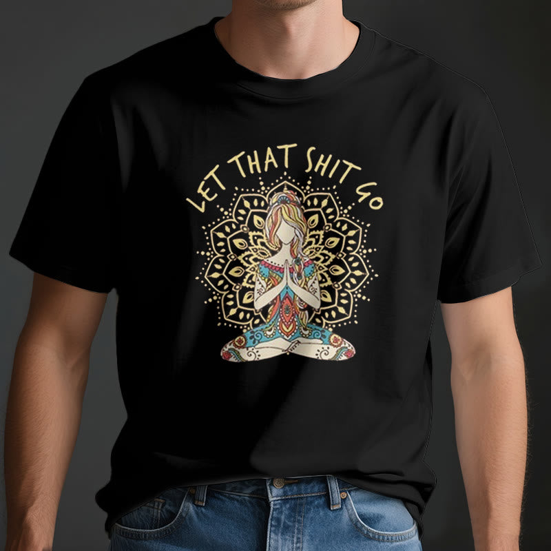 Olivenorma Yoga-Meditation-Sitz-T-Shirt "Let That Shit Go"