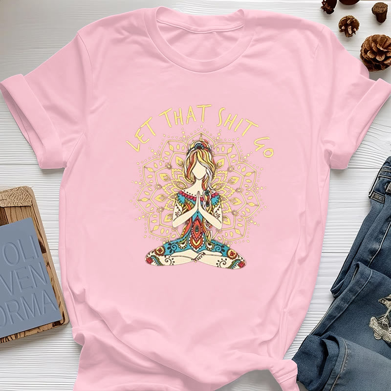Olivenorma Yoga-Meditation-Sitz-T-Shirt "Let That Shit Go"