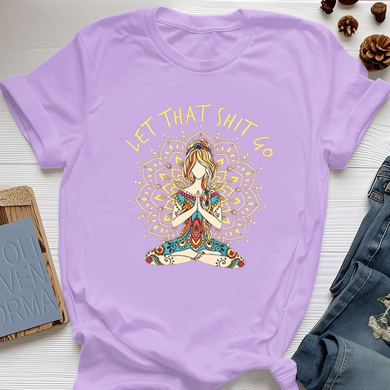 Olivenorma Yoga-Meditation-Sitz-T-Shirt "Let That Shit Go"