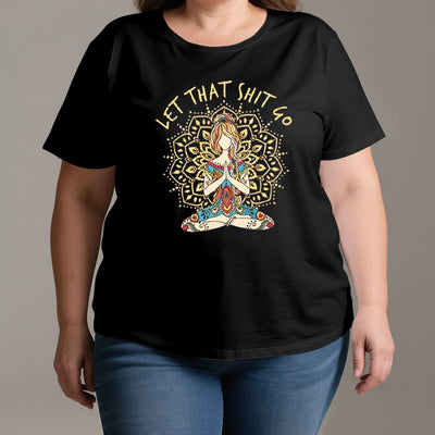 Olivenorma Yoga-Meditation-Sitz-T-Shirt "Let That Shit Go"