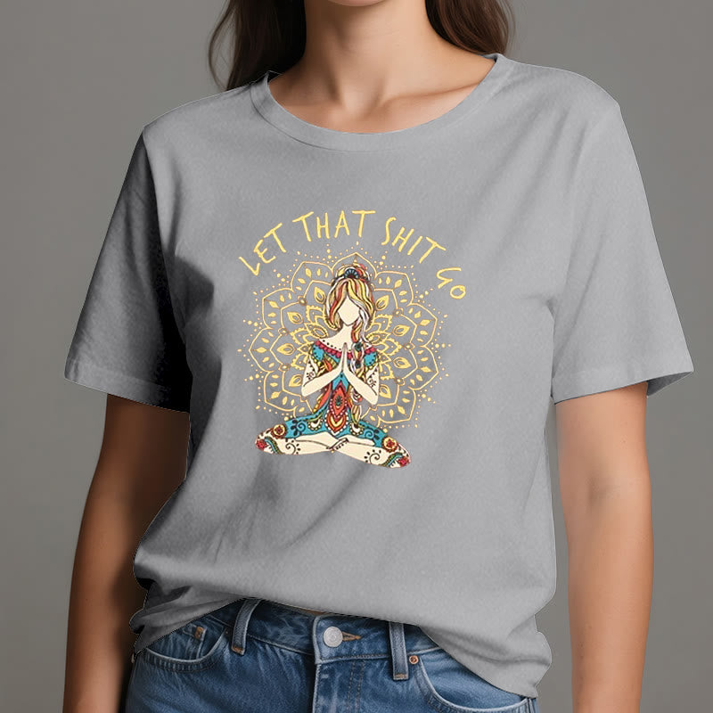 Olivenorma Yoga-Meditation-Sitz-T-Shirt "Let That Shit Go"