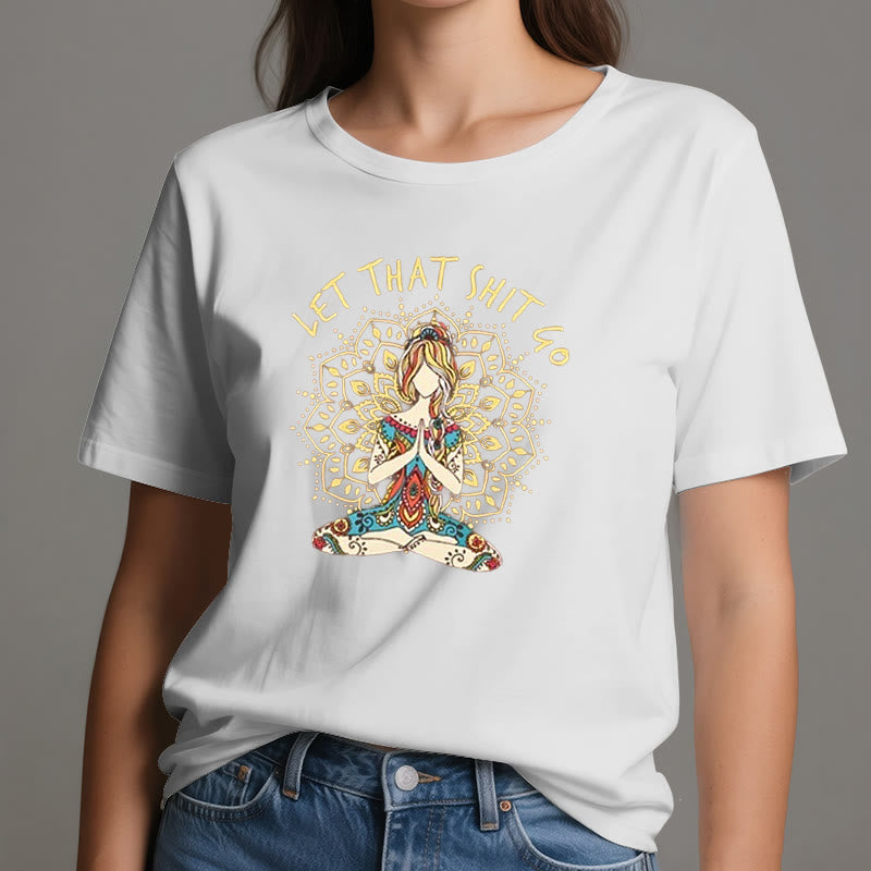 Olivenorma Yoga-Meditation-Sitz-T-Shirt "Let That Shit Go"